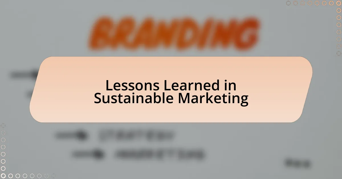Lessons Learned in Sustainable Marketing